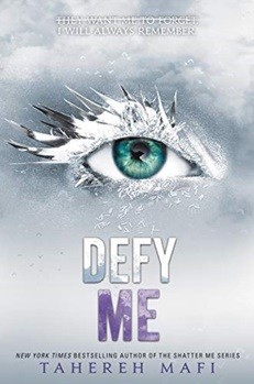 DEFY ME: THE SHATTER ME TRILOGY (BOOK 5)