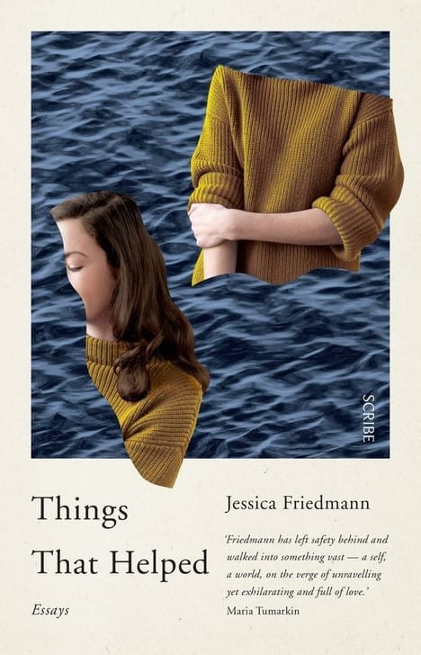THINGS THAT HELPED: ESSAYS