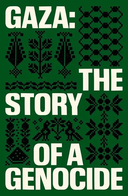 GAZA: THE STORY OF A GENOCIDE