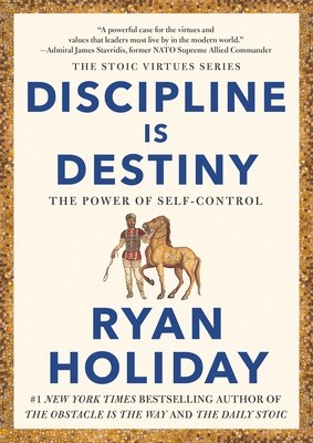 DISCIPLINE IS DESTINY: THE POWER OF SELF-CONTROL