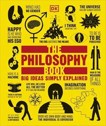 THE PHILOSOPHY BOOK:BIG IDEAS SIMPLY EXPLAINED