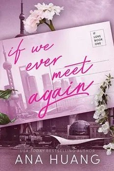 IF WE EVER MEET AGAIN: IF LOVE (BOOK 1)