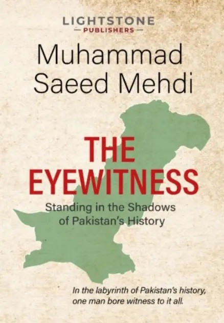 THE EYEWITNESS: STANDING IN THE SHADOWS OF PAKISTAN'S HISTORY