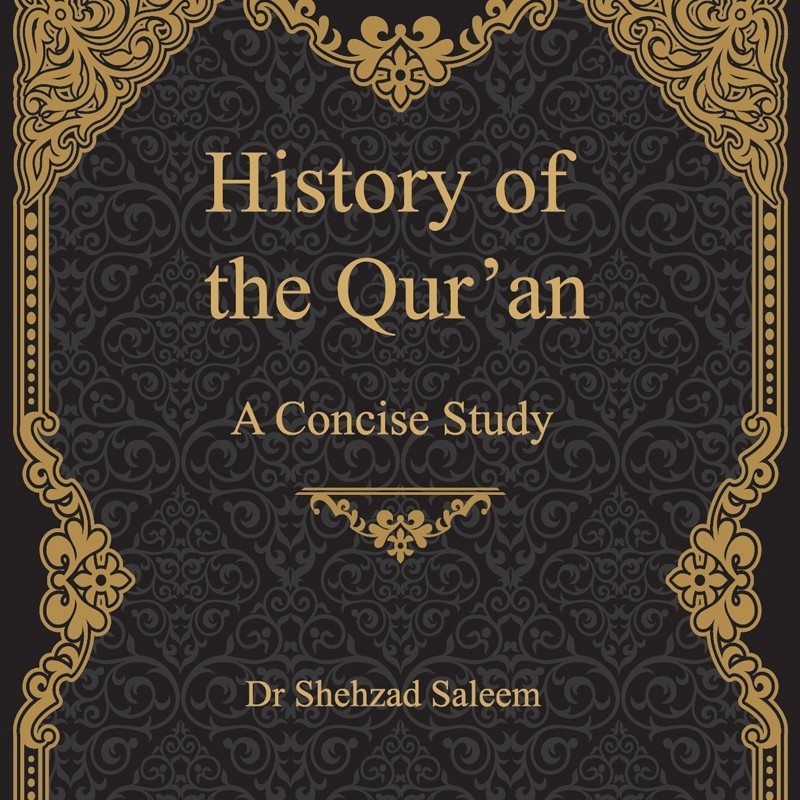 HISTORY OF THE QURAN: A CONCISE STUDY