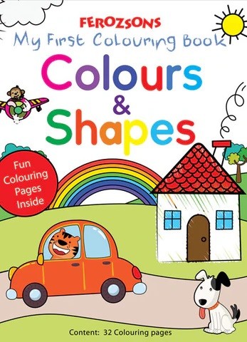 MY FIRST COLOURING BOOK COLOURS & SHAPES