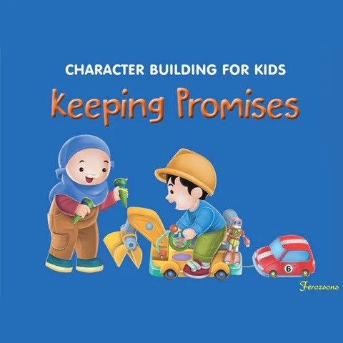 CHARACTER BUILDING FOR KIDS KEEPING PROMISES