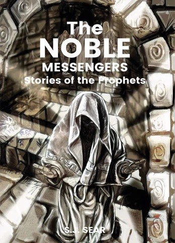 THE NOBLE MESSENGERS STORIES OF THE PROPHETS