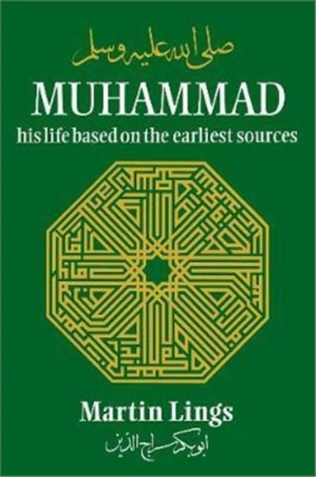 MUHAMMAD: HIS LIFE BASED ON THE EARLIEST SOURCE