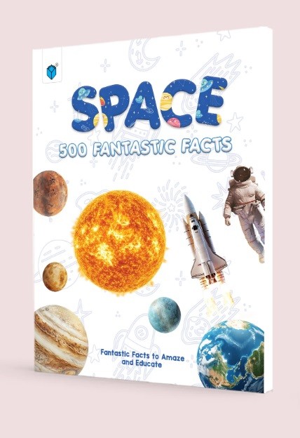 SPACE - 500 FANTASTIC FACTS