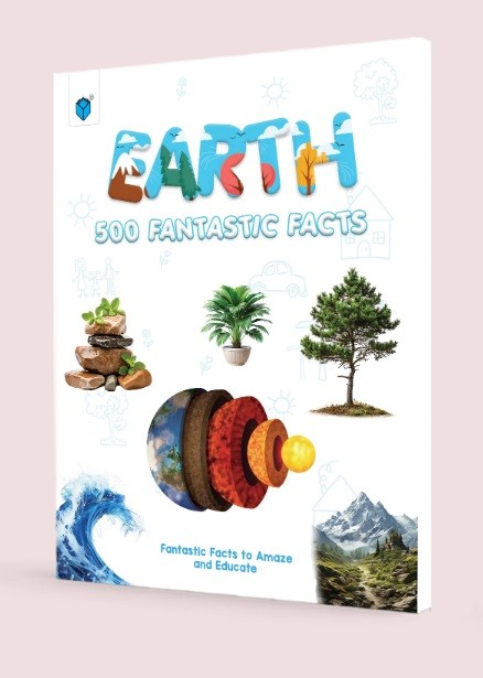 EARTH - 500 FANTASTIC FACTS