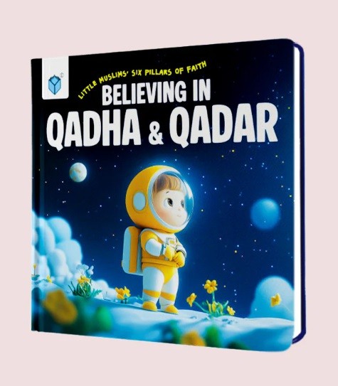 BELIEVING IN QADHA & QADAR