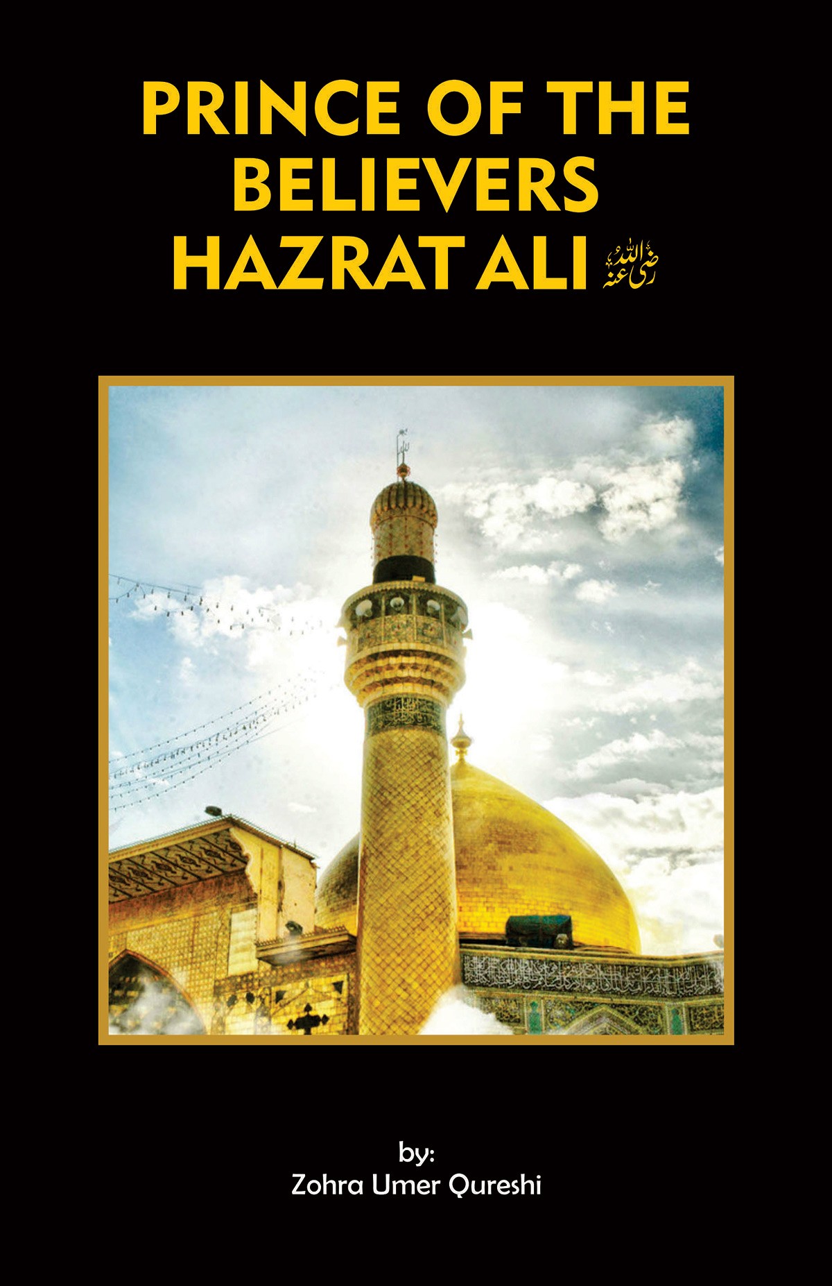 PRINCE OF THE BELIEVERS HAZRAT ALI