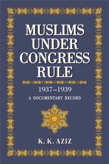 MUSLIMS UNDER CONGRESS RULE 1937-1939